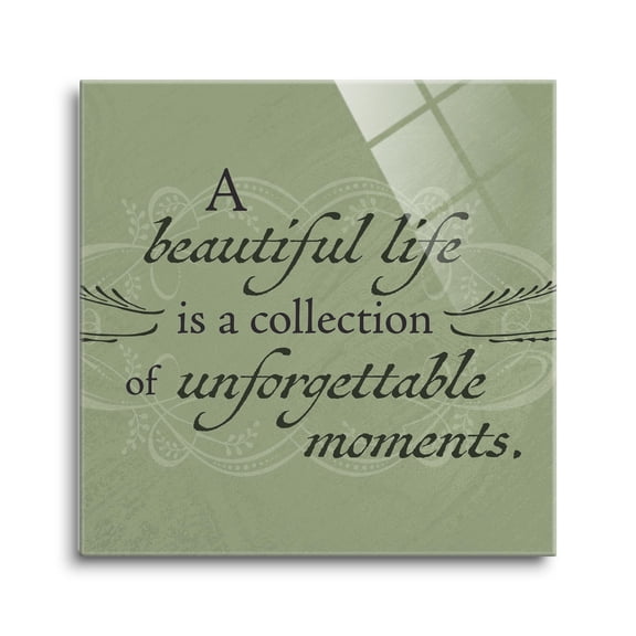 Beautiful Life Unforgettable Green Scroll 24 x 24 Glass Wall Hanging Sign