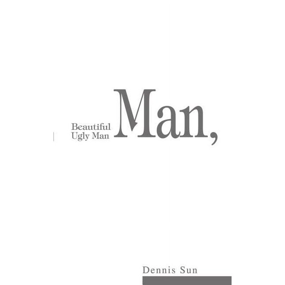 Beautiful Man, Ugly Man, (Paperback)