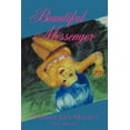 thumbnail image 1 of Beautiful Messenger (Paperback), 1 of 1