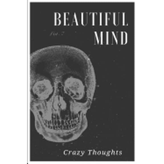 Beautiful Mind : Crazy Thoughts