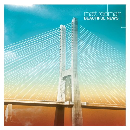 Beautiful News - Matt Redman (CD, 2006, Six Steps Records)