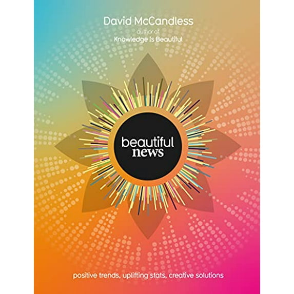 Pre-Owned Beautiful News: Positive Trends, Uplifting Stats, Creative Solutions (Paperback) 0062188240 9780062188243