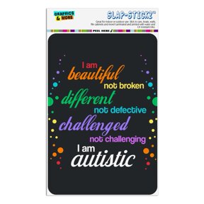 Beautiful Not Broken I Am Autistic Autism Home Business Office Sign - Window Sticker - 4" x 6" (10.2cm x 15.2cm)