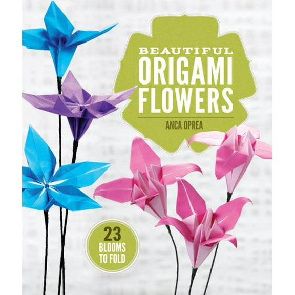 Pre-Owned Beautiful Origami Flowers: 23 Blooms to Fold (Paperback) 1454708123 9781454708124