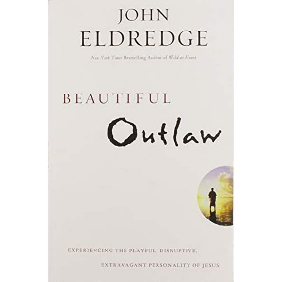 Pre-Owned Beautiful Outlaw: Experiencing the Playful, Disruptive, Extravagant Personality of Jesus (Paperback) 1455525707 9781455525706