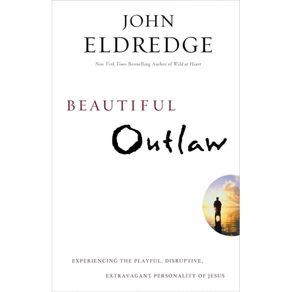 Beautiful Outlaw: Experiencing the Playful, Disruptive, Extravagant Personality of Jesus, (Paperback)