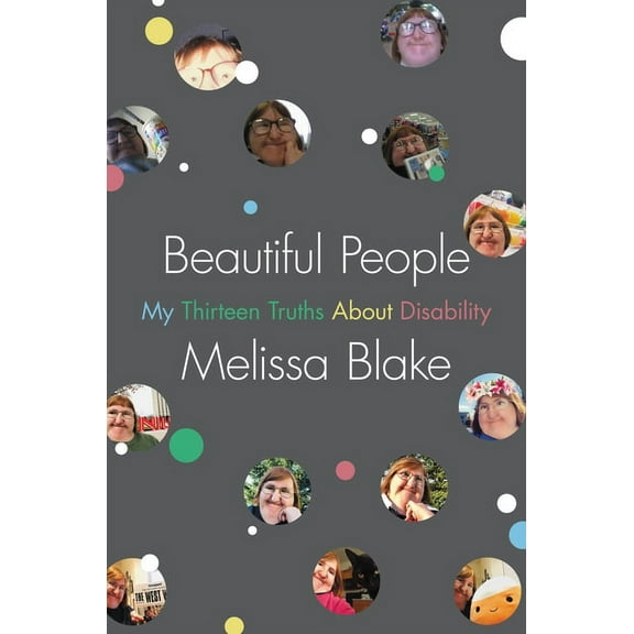 Beautiful People: My Thirteen Truths about Disability, (Hardcover)