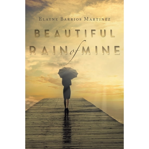 Beautiful Rain of Mine (Hardcover)