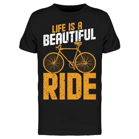 Beautiful Ride Cool Quote T-Shirt Men -Image by Shutterstock, Male Large
