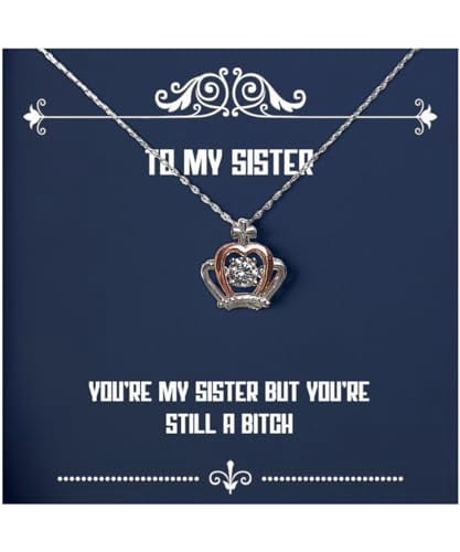 Beautiful Sister Gifts, You're My Sister But You're Still A, Surprise Crown Pendant Necklace For Sister, Jewelry From Sister, Sister crown necklace, Unique sister gift, Unique necklace
