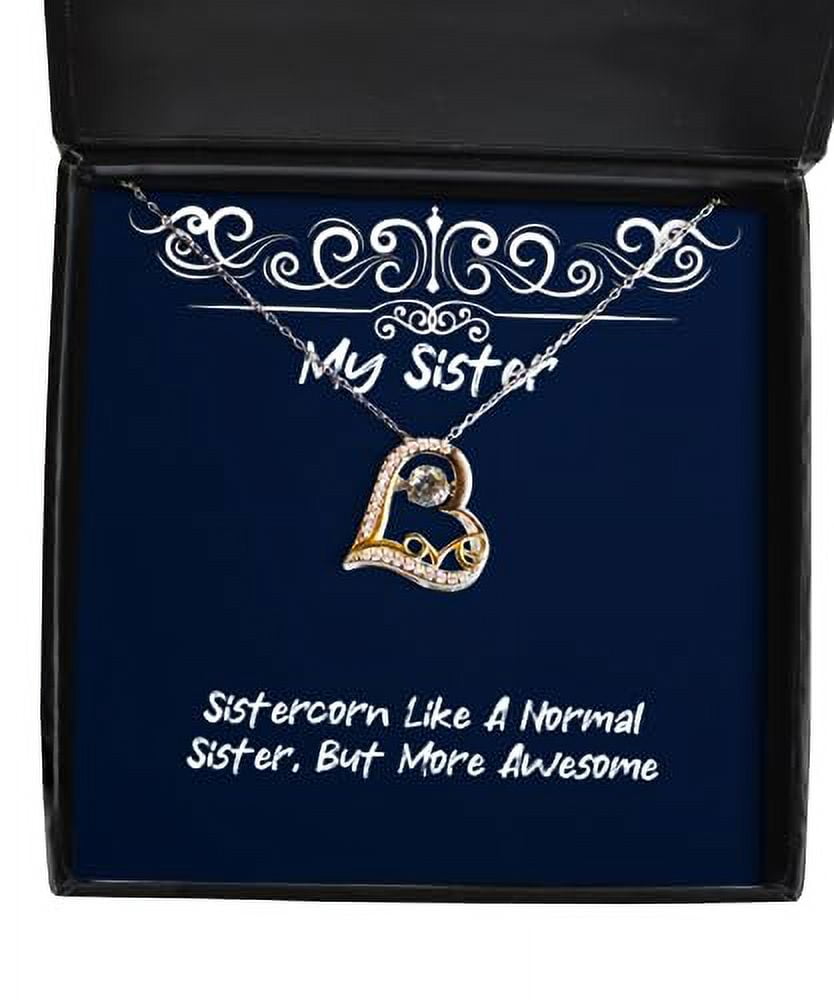Beautiful Sister Love Dancing Necklace, Sistercorn Like A Normal Sister, Gag Gifts for Big Sister from Sister, Birthday Gifts