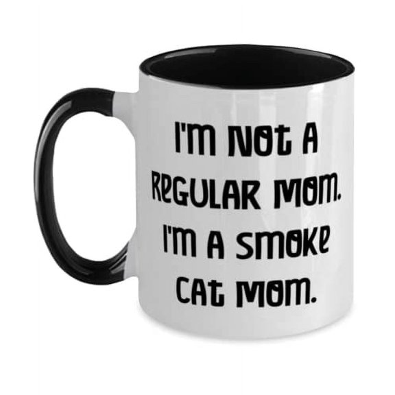 Beautiful Smoke Cat Two Tone 11oz Mug, I'm Not a Regular Mom. I'm a Smoke Cat Mom, Sarcastic Gifts for Cat Lovers, Christmas Gifts