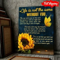 Beautiful Sunflower & Yellow Butterfly Life Is Not The Same Without You The Sun Still Rises In The East 11 x 17 Inch Poster