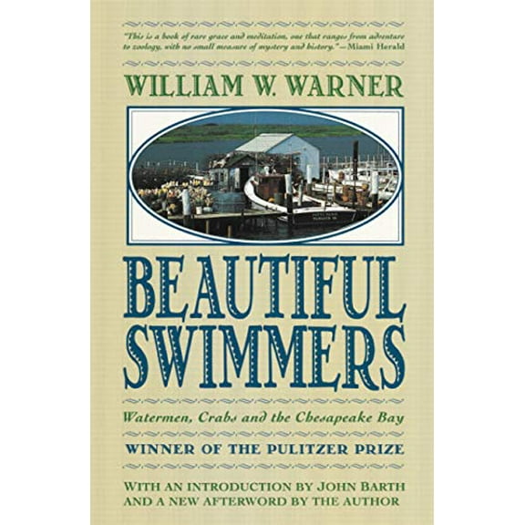 Pre-Owned Beautiful Swimmers: Watermen, Crabs and the Chesapeake Bay (Paperback) 0316923354 9780316923354