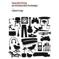 thumbnail image 1 of Beautiful Thing: An Introduction to Design, (Hardcover), 1 of 1