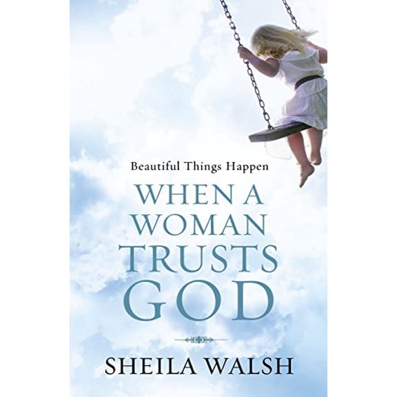 Pre-Owned Beautiful Things Happen When a Woman Trusts God (Paperback) 1400280907 9781400280902