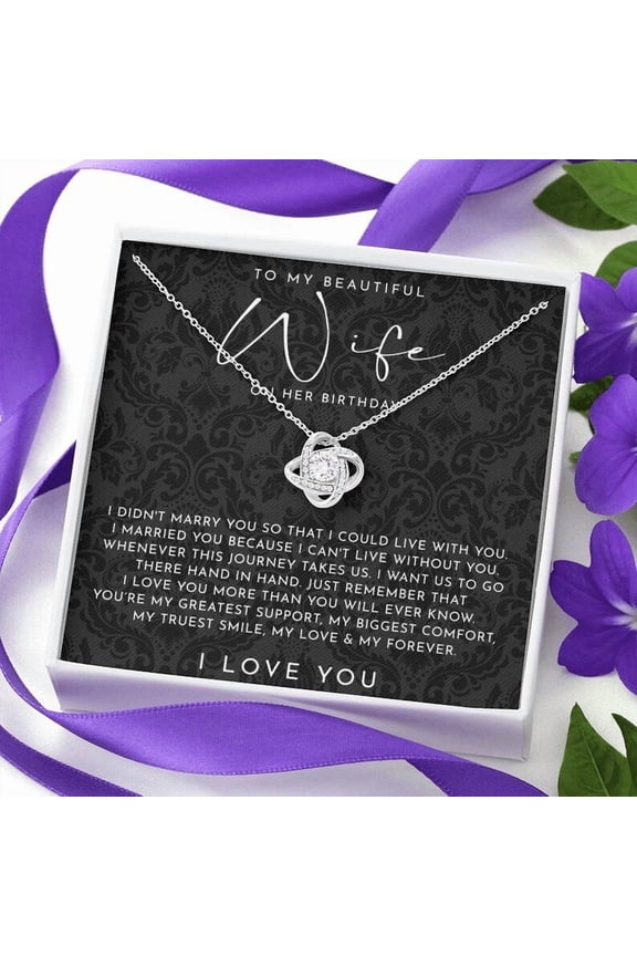 To My Beautiful Wife on Her Birthday, Wife Gift From Husband, Wife Jewelry, Romantic Wife Gift, Wife Birthday Surprise, Wife Appreciation, White Love Knot Necklace