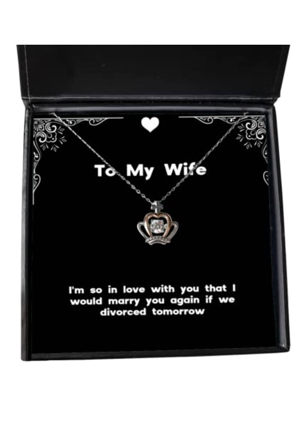 Beautiful Wife Crown Pendant Necklace, I'm so in Love with You That I Would Marry You Again if we, Present for Wife, Cute from Husband