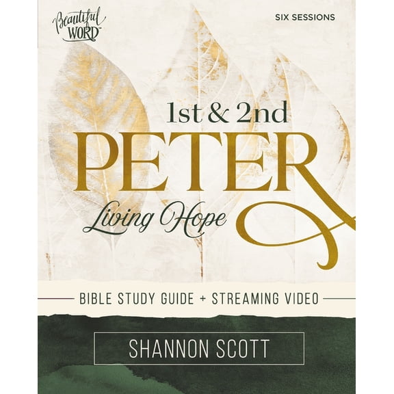 Beautiful Word Bible Studies 1st and 2nd Peter Bible Study Guide Plus Streaming Video: Living Hope, (Paperback)