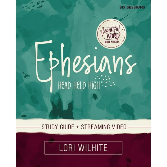 Beautiful Word Bible Studies Ephesians Bible Study Guide Plus Streaming Video, (Paperback)