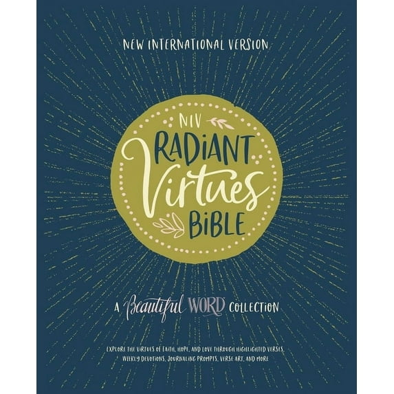 Beautiful Word: Niv, Radiant Virtues Bible: A Beautiful Word Collection, Hardcover, Red Letter, Comfort Print: Explore the Virtues of Faith, Hope, and Love (Hardcover)