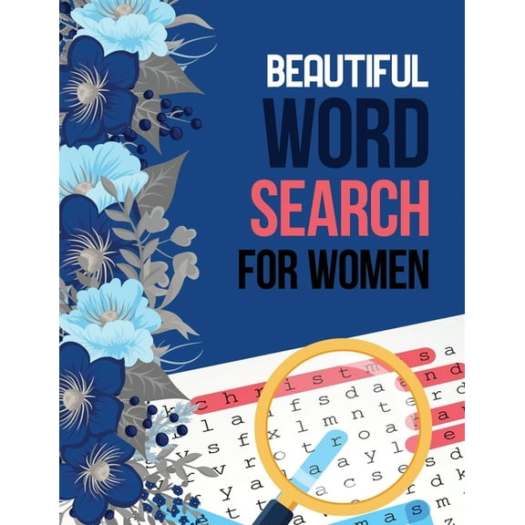 Beautiful Word Search for Women: Word Search Brain Workouts for Seniors, Brian Game Book for Seniors in This Christmas Gift Idea., (Paperback)