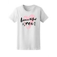thumbnail image 1 of Beautiful You Love Message Heart T-Shirt Women -Image by Shutterstock, Female Small, 1 of 2
