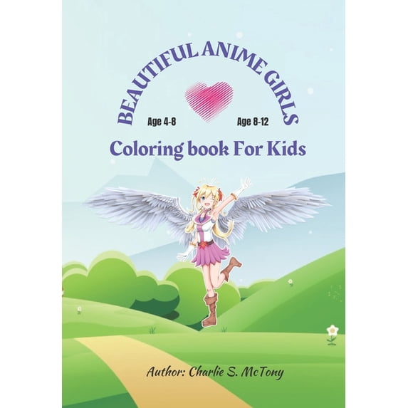 Beautiful anime girls coloring book for kids : Educational coloring pages with wonderful manga designs for kids (Paperback)