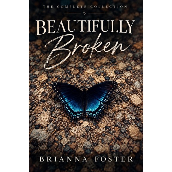 Beautifully Broken Beautifully Broken: Nighttime Thoughts, Fire that Fed the Soul, After the Fire, Book 3, (Paperback)