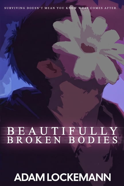 Beautifully Broken Bodies, (Paperback)