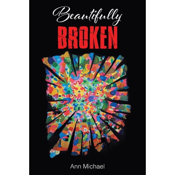 Beautifully Broken, (Paperback)