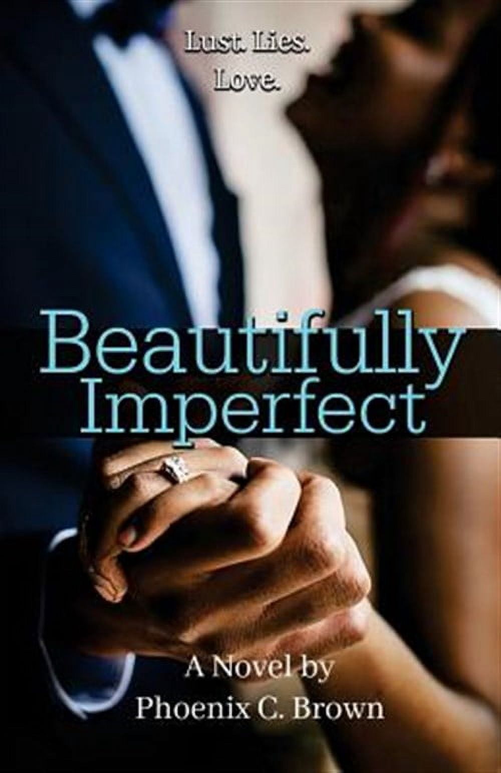 Beautifully Imperfect (Paperback) by Phoenix C Brown