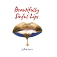 thumbnail image 1 of Beautifully Sinful Lips (Hardcover), 1 of 1