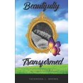 thumbnail image 1 of Beautifully Transformed: Discovering Beauty In The Beast, (Paperback), 1 of 1