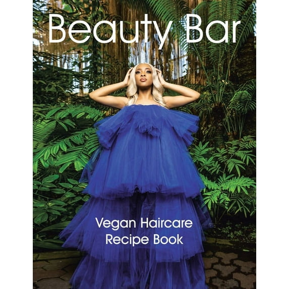 Beauty Bar : Vegan Haircare Recipe Book (Paperback)