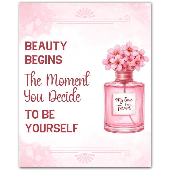 Beauty Begins the Moment - Pink Inspirational Wall Art Feminine Style Poster for Bathroom Bedroom Office or Gift - Motivational Quote Decor for Women