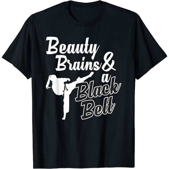 Beauty Brains And A Black Belt Karate Martial Arts, Design T-Shirt mens t t men，black，women，misfits，journey ，boys