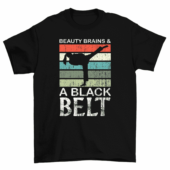 Beauty Brains And Black Belt T-Shirt Martial Arts Karate Tee Women Unisex