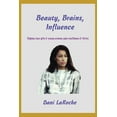 thumbnail image 1 of Beauty, Brains, Influence : Helping Teen Girls and Young Women Gain Confidence and Thrive!, 1 of 1