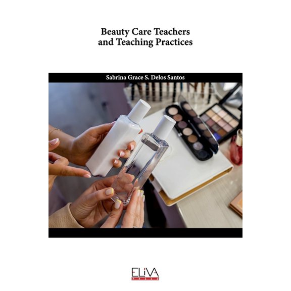 Beauty Care Teachers and Teaching Practices (Paperback)