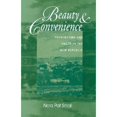 thumbnail image 1 of Pre-Owned Beauty & Convenience: Architecture and Order in the New Republic (Hardcover 9781572332362) by Nora Pat Small, 1 of 1