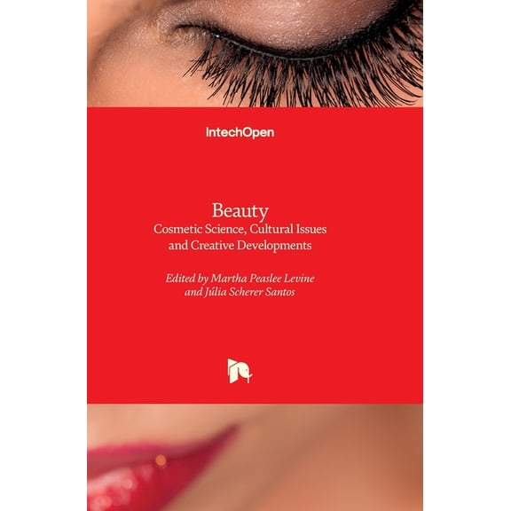 Beauty: Cosmetic Science, Cultural Issues and Creative Developments, (Hardcover)