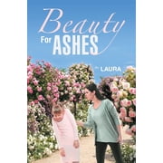 Beauty For Ashes, Paperback