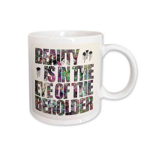 3drose, Beauty Is in the Eye of the Beholder - Famous Phrase Cut Out of Abstract Paintings, 11oz Mug