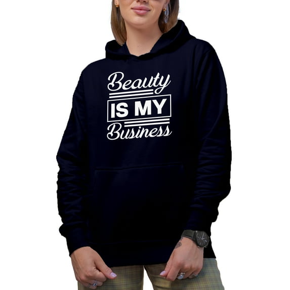 Beauty Is My Business, Cosmetics or Beauty Themed Merch Gift for Makeup Artist or Lovers, Cosmetologists & Beauticians, Navy Blue Hooded Sweatshirt or Hoodie, Large