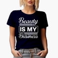 thumbnail image 1 of Beauty Is My Business, Cosmetics or Beauty Themed Merch Gift for Makeup Artist or Lovers, Cosmetologists & Beauticians, Navy Blue T-Shirt, 3XL, 1 of 5