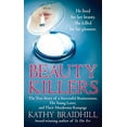 thumbnail image 1 of Pre-Owned Beauty Killers: The True Story of a Successful Businessman, His Young Lover, and Their Murderous Rampage (Unknown) 0312949545 9780312949549, 1 of 1