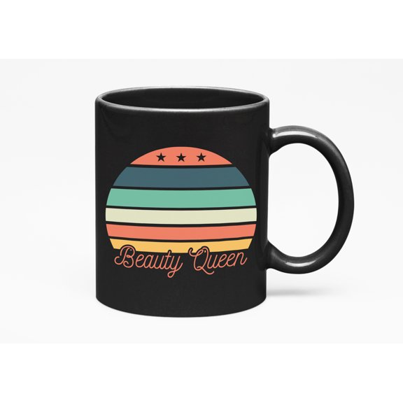 Beauty Queen, Pageant Winner Title, Makeup Artist or Lovers, Cosmetologists & Beauticians, Black 11oz Ceramic Mug