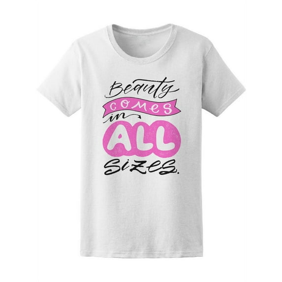 Beauty Quote T-Shirt Women -Image by Shutterstock, Female Small