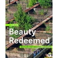 thumbnail image 1 of Beauty Redeemed: Recycling Post-Industrial Landscapes, (Hardcover), 1 of 1